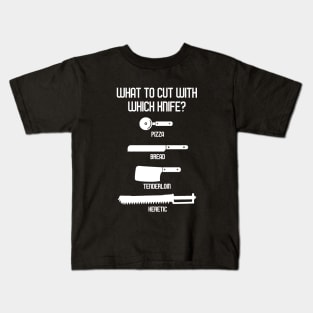 What To Cut With Which Knife Heretic Wargaming Quotes Kids T-Shirt